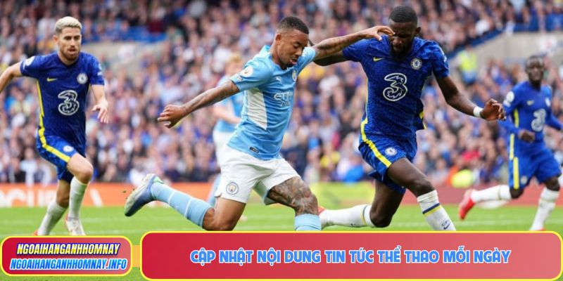 Cập nhật nội dung tin tức thể thao mỗi ngày